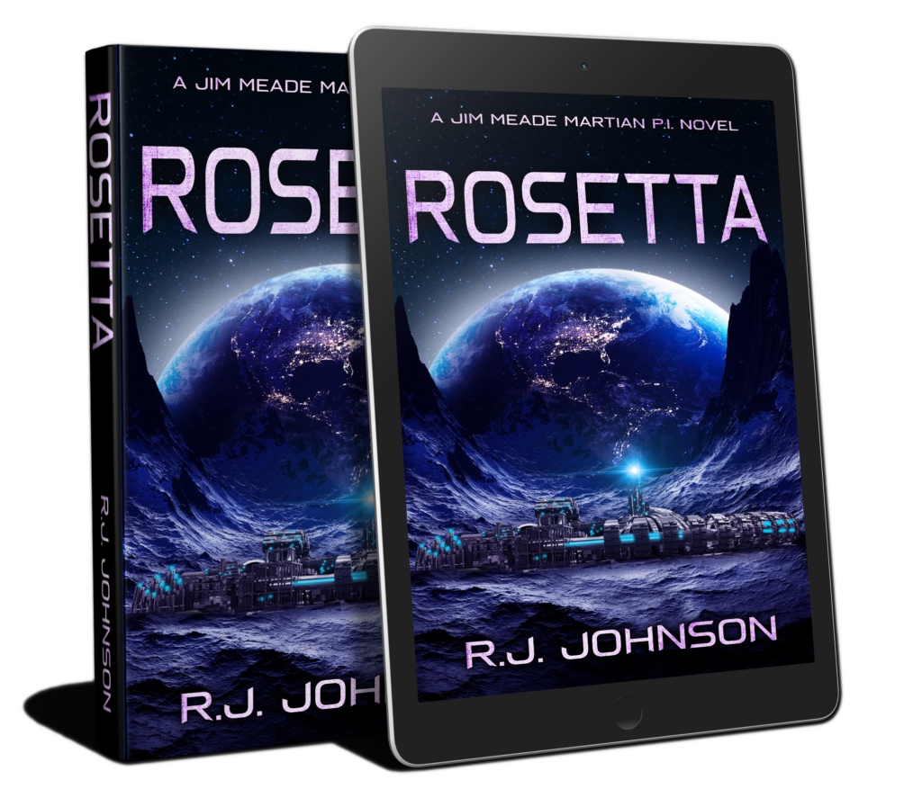 Rosetta – A Jim Meade, Martian P.I. Novel